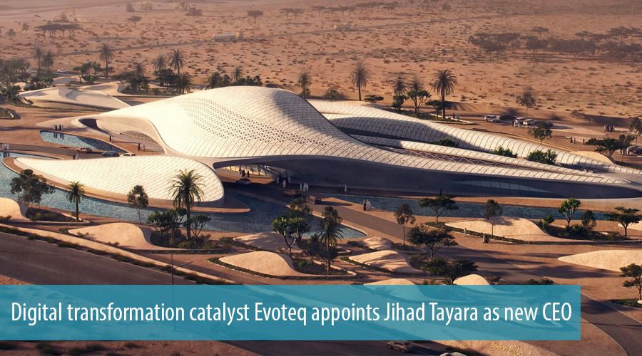 Digital transformation catalyst Evoteq appoints Jihad Tayara as CEO 